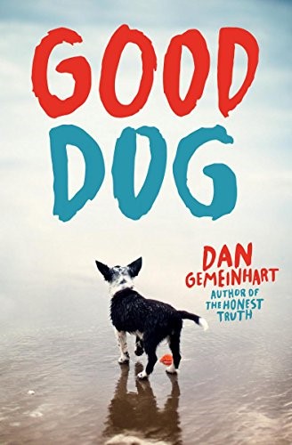 Good Dog by Dan Gemeinhart