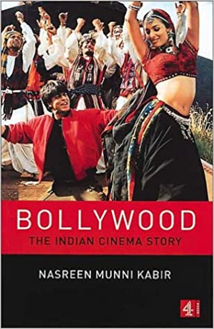 Bollywood-The Indian Cinema Story by Nasreen Munni Kabir